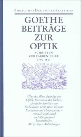Sämtliche Werke: Beiträge zur Optik. Schriften zur Farbenlehre 1790-1807 [Band 23/2] - Johann Wolfgang Goethe