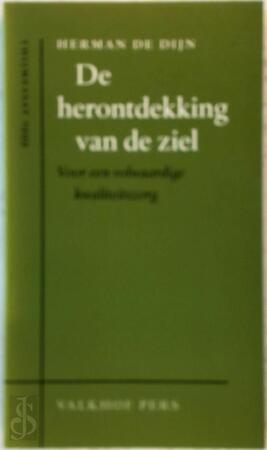 De herontdekking van de ziel - Herman de Dijn De herontdekking van de ziel - Herman de Dijn