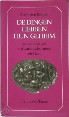 De dingen hebben hun geheim - A. van den Beukel