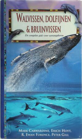 Walvissen, dolfijnen en bruinvissen - Mark Carwardine, Piet Hein Geurink