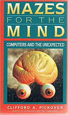 Mazes for the Mind - Clifford A. Pickover Mazes for the Mind - Clifford A. Pickover