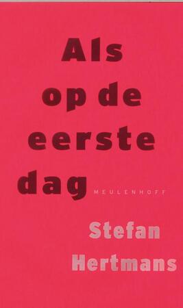 Als op de eerste dag - Stefan Hertmans