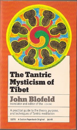 The Tantric Mysticism of Tibet - John Blofeld
