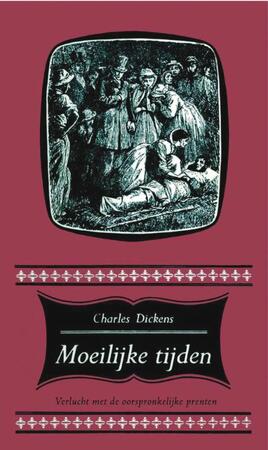 Moeilijke tijden - Charles Dickens Moeilijke tijden - Charles Dickens