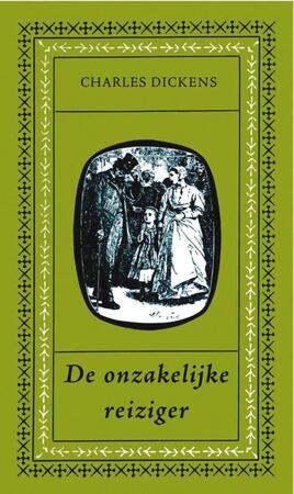 De onzakelijke reiziger - Charles Dickens De onzakelijke reiziger - Charles Dickens