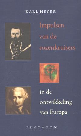 Impulsen van de rozenkruisers in de ontwikkeling van Europa - Karl Heyer