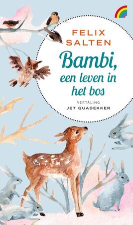 Bambi, een leven in het bos - Felix Salten Bambi, een leven in het bos - Felix Salten