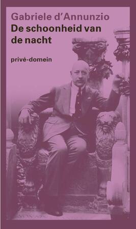 De schoonheid van de nacht - Gabriele D' Annunzio De schoonheid van de nacht - Gabriele D' Annunzio