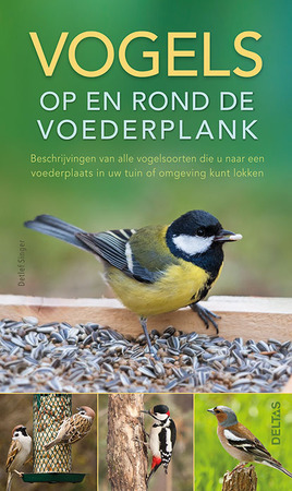 Vogels op en rond de voederplank - Detlef Singer Vogels op en rond de voederplank - Detlef Singer