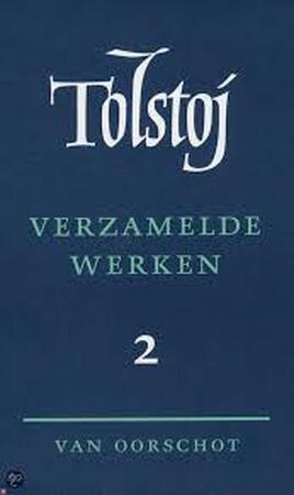 Verzamelde werken; 2: Verhalen en novellen - L.N. Tolstoj Verzamelde werken; 2: Verhalen en novellen - L.N. Tolstoj