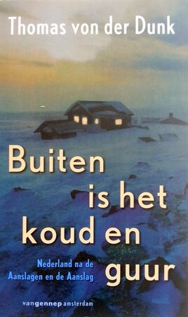 Buiten is het koud en guur - Thomas von der Dunk