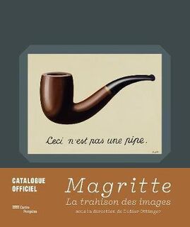Magritte - La Trahison Des Images - Didier Ottinger (ISBN 9782844267313)