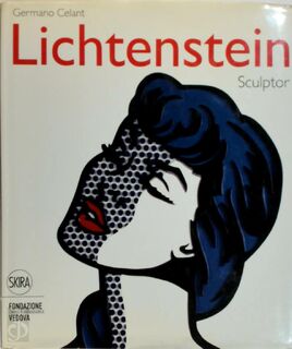 Lichtenstein Sculptor - Germano Celant (ISBN 9788857220482)