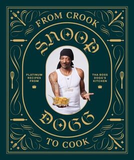 Snoop Dogg: From crook to cook - Snoop Dogg, Ryan Ford (ISBN 9781452179612)