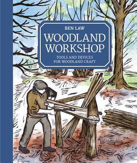 Woodland Workshop - Ben Law (ISBN 9781784943431)