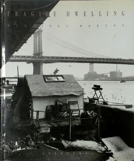 Margaret Morton: Fragile Dwelling - Margaret Morton (ISBN 9780893819156)
