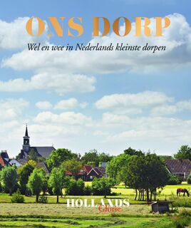Ons Dorp - Redactie Hollands Glorie (ISBN 9789000360451)