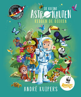 De kleine astronauten redden de dieren - André Kuipers (ISBN 9789493236912)