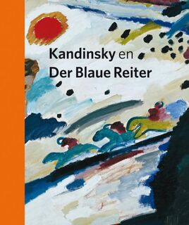 Kandinsky en Der Blaue Reiter - Franz Doede / Kaiser Hardeman (ISBN 9789055449507)