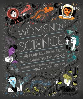 Women in Science - Rachel Ignotofsky (ISBN 9781607749769)