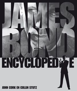 James Bond Encyclopedie - John Cork, Collin Stutz (ISBN 9789043912044)