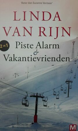 Piste alarm en vakantievrienden - Linda Van Rijn Piste alarm en vakantievrienden - Linda Van Rijn