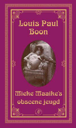 Mieke Maaike's obscene jeugd - Louis Paul Boon Mieke Maaike's obscene jeugd - Louis Paul Boon
