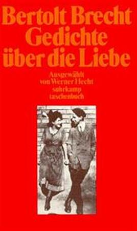Gedichte über die Liebe - Bertolt Brecht
