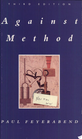 Against Method - Paul Feyerabend, Paul K Autor Feyerabend Against Method - Paul Feyerabend, Paul K Autor Feyerabend
