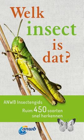 Welk insect is dat? ANWB Insectengids - Heiko Bellmann Welk insect is dat? ANWB Insectengids - Heiko Bellmann