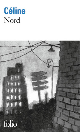 Nord - Louis-Ferdinand Céline Nord - Louis-Ferdinand Céline