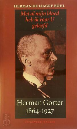 Herman Gorter 1864-1927 - Herman de Liagre Bohl Herman Gorter 1864-1927 - Herman de Liagre Bohl