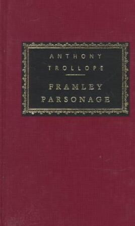Framley Parsonage - Anthony Trollope Framley Parsonage - Anthony Trollope