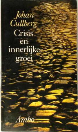 Crisis en innerlijke groei - Johan Cullberg, Petra Broomans Crisis en innerlijke groei - Johan Cullberg, Petra Broomans