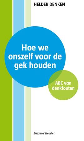 Hoe we onszelf voor de gek houden - Suzanne Weusten Hoe we onszelf voor de gek houden - Suzanne Weusten