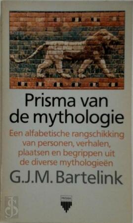 Prisma van de mythologie - G.J.M. Bartelink Prisma van de mythologie - G.J.M. Bartelink