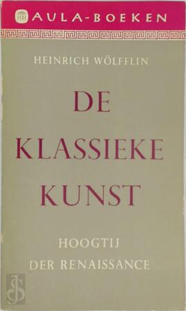 De klassieke kunst - Heinrich Wölfflin