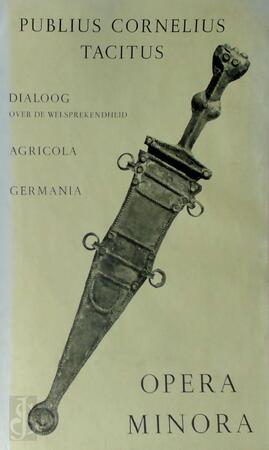 Opera minora: Dialoog over de welsprekenheid - Cornelius Tacitus Opera minora: Dialoog over de welsprekenheid - Cornelius Tacitus