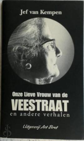 Onze Lieve Vrouwe van de Veestraat en andere verhalen - J. van Kempen Onze Lieve Vrouwe van de Veestraat en andere verhalen - J. van Kempen