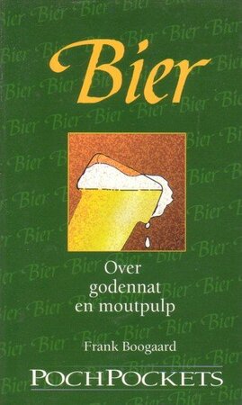 Bier: over godennat en moutpulp - Frank Boogaard Bier: over godennat en moutpulp - Frank Boogaard