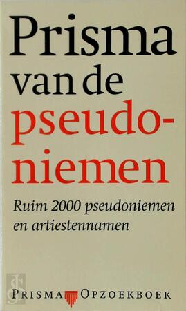 Prisma van de pseudoniemen - Astrid Bosch, René van Praag