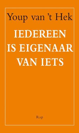 Iedereen is eigenaar van iets - Youp van 't Hek Iedereen is eigenaar van iets - Youp van 't Hek