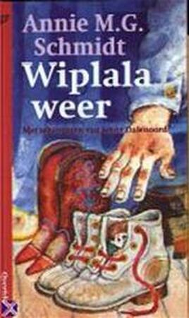 Wiplala weer - Annie M. G. Schmidt, Jenny Dalenoord Wiplala weer - Annie M. G. Schmidt, Jenny Dalenoord
