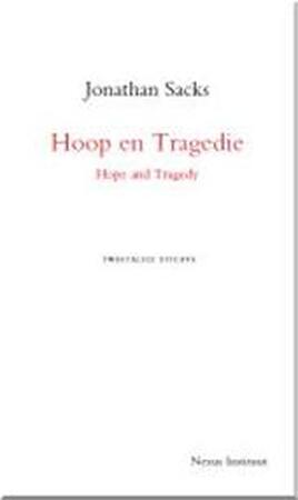 Hoop en Tragedie - Hope and Tragedy - J. Sacks Hoop en Tragedie - Hope and Tragedy - J. Sacks