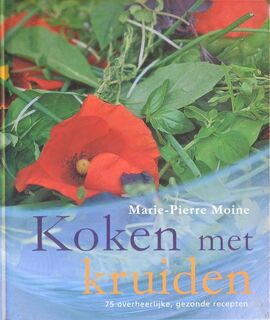 Koken met kruiden - Marie-Pierre Moine., Mary Evans, L.M.M. Biekmann (ISBN 9789024605576)