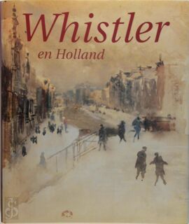 Whistler en Holland - J.F. Heijbroek (ISBN 9789040091841)
