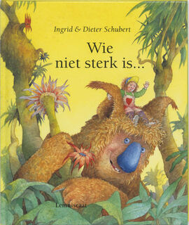 Wie niet sterk is... - Ingrid Schubert, Dieter&Ingrid Schubert (ISBN 9789060697009)