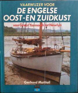 Vaarwijzer voor de Engelse Oost- en Zuidkust - Gerhard Mattioli (ISBN 9789064100383)