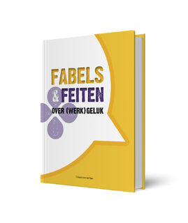 Fabels & Feiten over (werk)geluk - Cristel van de Ven (ISBN 9789078876380)