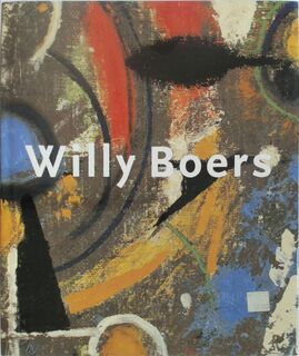 Willy Boers 1905-1978 - Elmyra M. H. van Dooren, Willy Boers (ISBN 9789066110441)